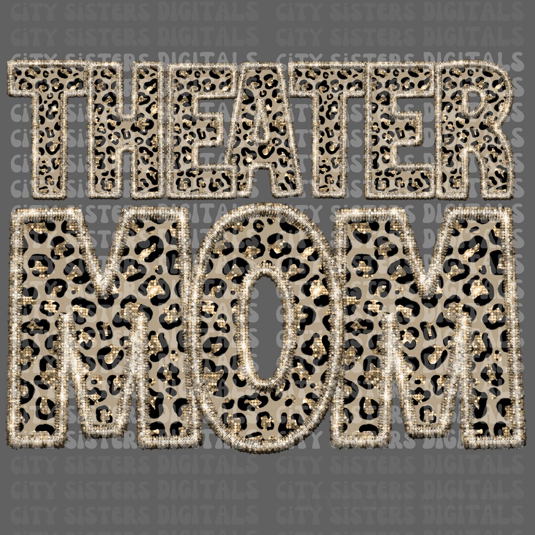 Theater Mom Leopard Glitter PNG: Faux Embroidery Design (digital ...