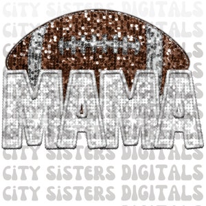 SEQUIN FOOTBALL MAMA, White Football Mama, Faux embroidery  Faux Sequins png digital file for sublimation, direct to film