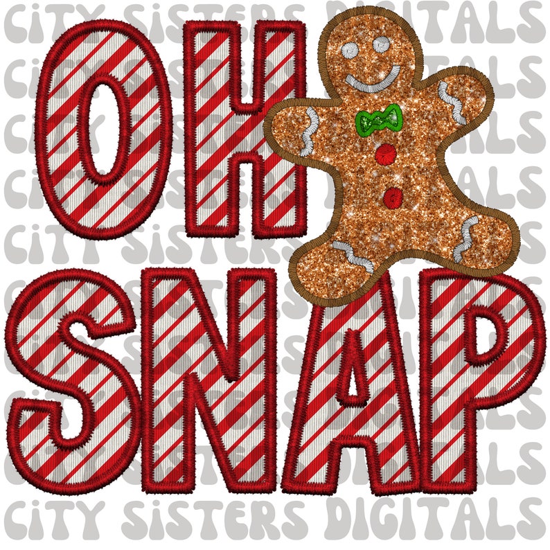 May include: A digital design featuring the phrase "OH SNAP" in red and white striped letters, with a gingerbread man. The gingerbread man has a glittery appearance, a green bow tie, and red buttons. The design has a Christmas theme.