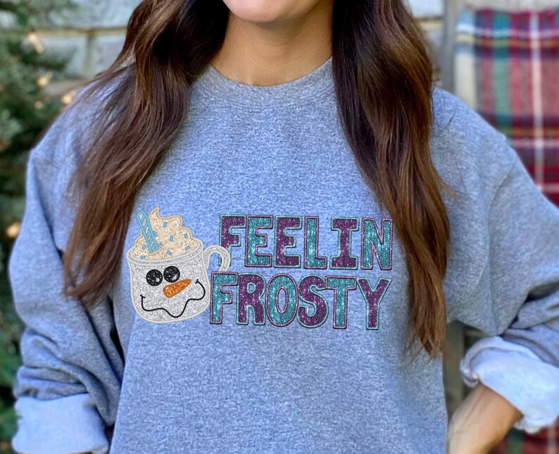 GLITTER FEELIN FROSTY png, glitter Christmas png, faux embroidery, faux sequins png, Snowman christmas faux glitter png, hot cocoa png, blue Christmas png, cute winter png, glitter winter png, winter snowman png, snowman glitter png feelin frosty png