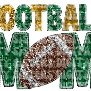 FAUX GLITTER EMBROIDERY green and gold Football Mom , faux embroidery sequins png digital file for sublimation, direct to film