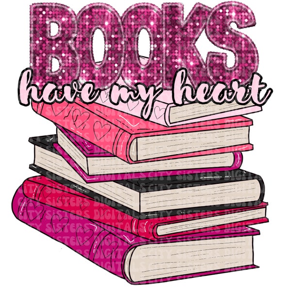 BOOKS Have MY HEART png, faux glitter Valentines Day, Glitter Valentines day png, book lover png, i lovebooks png, book Valentine png