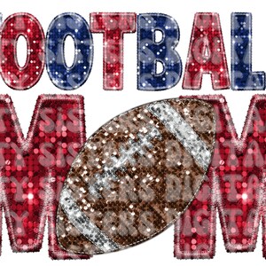 FAUX GLITTER EMBROIDERY blue and red Football Mom , faux embroidery sequins png digital file for sublimation, direct to film