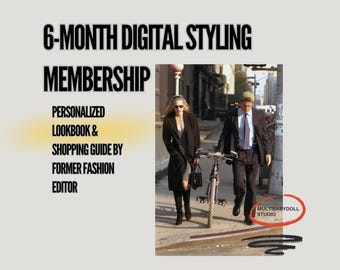 6-Month Styling Membership | Personalized Digital Lookbook & Shopping Guide by Former Fashion Editor