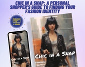 EBOOK | Chic In A Snap: A Personal Shopper's Guide to Finding Your Fashion Identity | Instant Download | Written By Multibabydoll