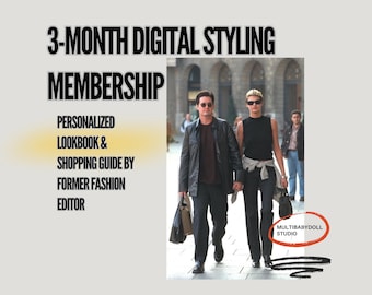 3-Month Styling Membership | Digital Personalized Lookbook & Shopping Guide by Former Fashion Editor