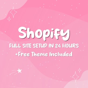 Shopify Full Site Setup in 24 Hours + Theme Included