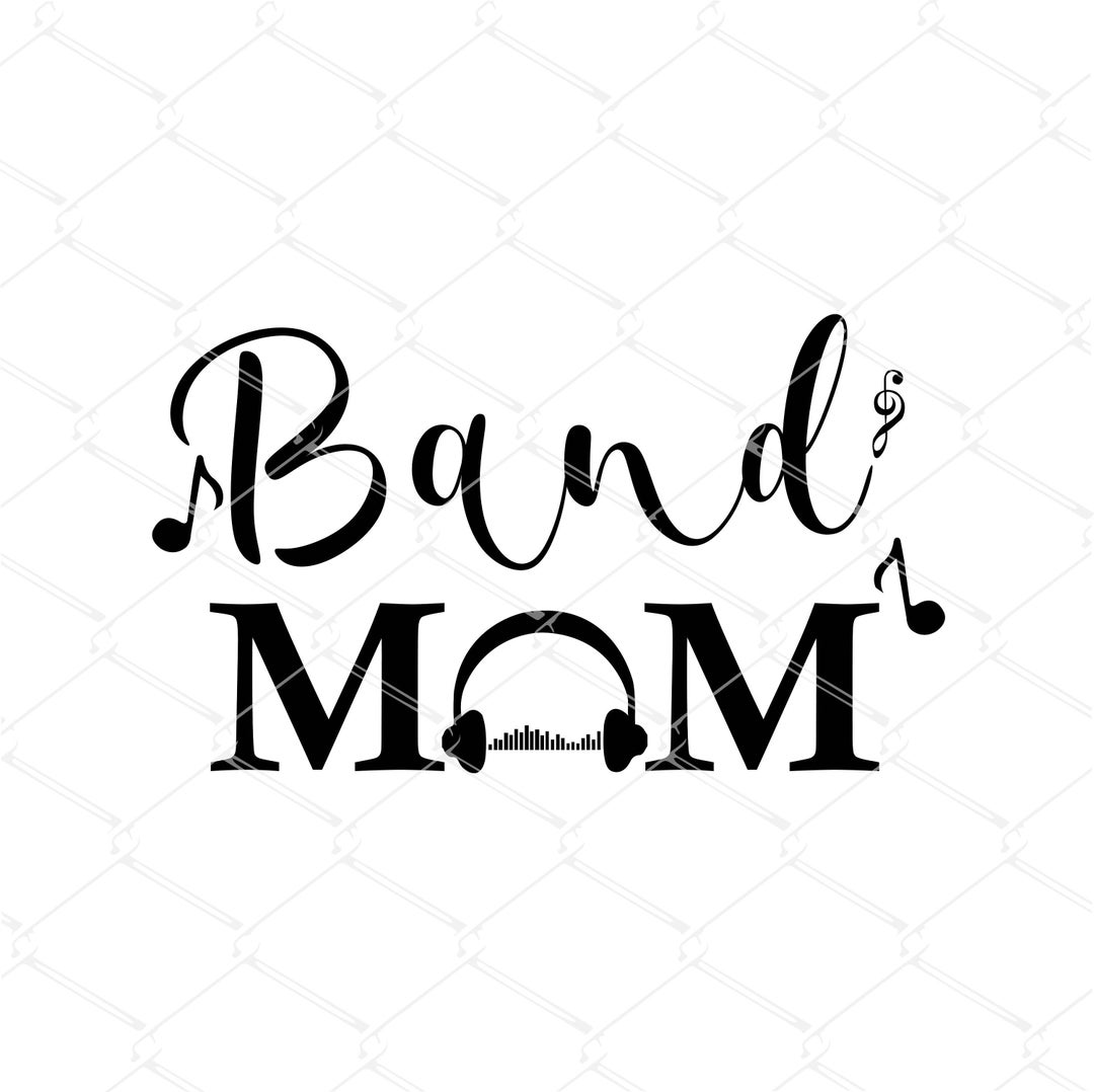 Band Mom SVG DXF, Silhouette Cameo Cricut, Band Mom Svg Iron on Band