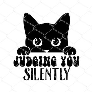 Judging You Silently SVG png, volwassen humor SVG, sarcasme SVG, sarcastische SVG, een meisje dat van katten SVG houdt, kattenliefhebber SVG, katten SVG, SVG silhouet