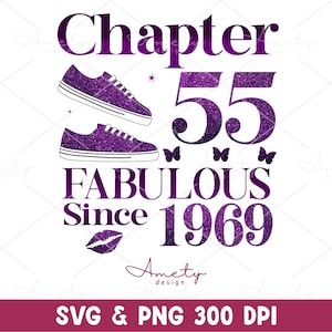 Chapter 55 Fabulous Since 1969 SVG PNG, 50th birthday png, Chapter 55 svg, Grandma birthday png, 1969 png,55 years old png, blessed 55 svg