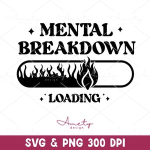 Psychische Zusammenbruch Laden SVG PNG, psychische Gesundheit svg, lustige Zitat svg, Sarkasmus svg, Erwachsenen Humor svg, sarkastische Sprüche svg digitaler Download