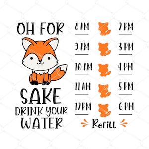 Puede incluir: Un gráfico imprimible con un lindo zorro de dibujos animados y el texto "Oh for sake drink your water". El gráfico incluye una lista de horarios de 8 AM a 6 PM con un icono de zorro junto a cada hora. El texto "Refill" está debajo de la lista de horarios.