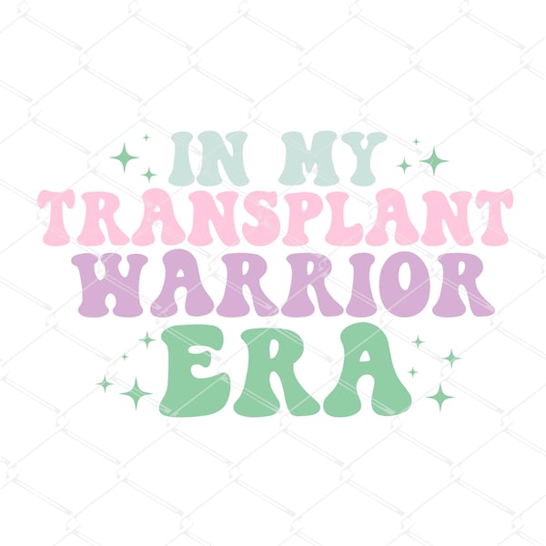 In My Transplant Warrior Era SVG PNG, Liver Tranplant svg, Chronic Illness Awareness svg,Organ Donor svg,Donate Life svg,organ svg cut files