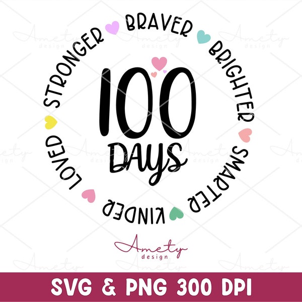 100 days SVG PNG, 100 Days Shirt svg, 100 Days Kids Shirt svg, 100 Days Teacher Shirt svg, 100 Days Smarter svg, Braver svg, Kinder svg png