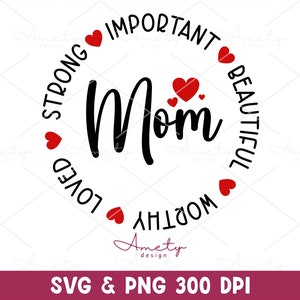 Mamma vita SVG PNG, mamma San Valentino in formato svg, mamma forte, importante, bella, degna, amata in formato Svg, divertente mamma Svg File per Cricut, camicia di mamma San Valentino