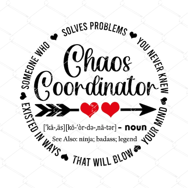 Chaos Coordinator Definition SVG PNG, Chaos Coordinator svg, adult humor svg, Funny Mother's Day svg,Funny Sayings Mom svg, Teacher Life svg