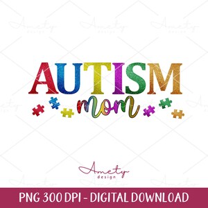 Autism Mom PNG, Autism Sublimation Design, Autism Mom Sublimation, Autism Awareness png, autism shirt png, Autism Puzzle Png sublimation