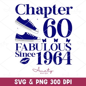 Chapter 60 Fabulous Since 1964 SVG, 60th Birthday PNG (digital Files ...