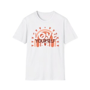 Love Yourself T-shirt | Valentine&#39;s Day | Love | Self-love | Feminist | Feminism | Single&#39;s Awareness Day | Empowerment | T-Shirt | Apparel