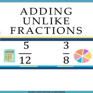 Puede incluir: Una hoja de trabajo azul y amarilla con el título "Sumar fracciones diferentes". La hoja de trabajo muestra dos fracciones, 5/12 y 3/8, con una calculadora y un diagrama circular al lado.