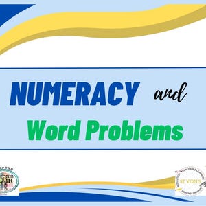 May include: A blue and yellow graphic with the text "NUMERACY and Word Problems" in bold, blue, and green text. The graphic also includes two logos, one for "Sisters of St. Von's Flair" and the other for "Teachable Leaders, Sisters of St. Von's".