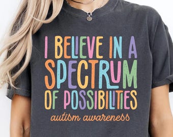 Autism Awareness Comfort Colors Shirt: Spectrum of Possibilities