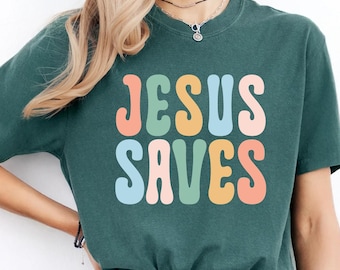 Jesus Saves Shirt Religious Shirt Christian Faith Shirt Bible Verse Shirt Jesus Lover Shirt