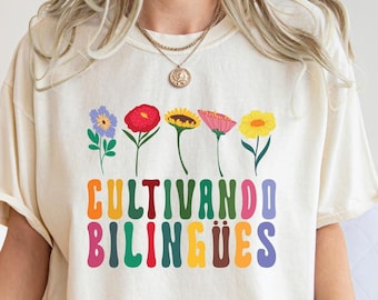 Cultivando Bilingues Floral Dual Language Maestra Shirt, Spanish Teacher's Blossoms Floral Bilingual Shirt, Maestra Dual Language Shirt