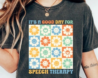 SLP Shirt It's A Good Day For Speech Therapy Shirt Speech Language Pathologist Shirt LP Graduation Shirt