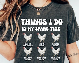 Things I Do In My Spare Time Shirt Chicken Mom Shirt Hilarious Chickens Shirt Funny Farmer Gift