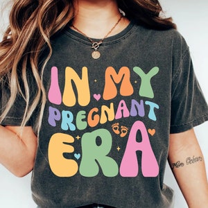 In My Pregnant Era Shirt Baby Announcement Shirt New Mom Gift Pregnancy Announcement Shirt Maternity Shirt