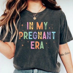 Pregnancy Announcement Shirt In My Pregnant Era Shirt Maternity Shirt Baby Reveal Shirt Mom To Be Gift