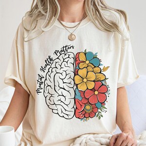 Mental Health Matters Shirt Psychologist Shirt Anxiety Shirt Women Therapist Shirt Inspirational Shirt