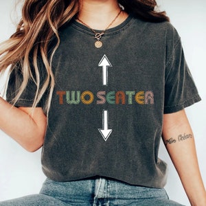 Adult Humor Shirt Two Seater Shirt Funny Saying Shirt Sarcastic Shirt Workout Shirt