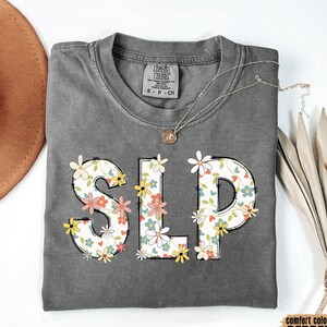 Floral SLP Shirt: Speech Language Pathologist Comfort Colors Tee