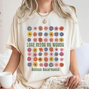 Autism Mom Shirt Love Needs No Words Shirt Special Education Teacher Shirt Speech Therapy Shirt ASL Shirt