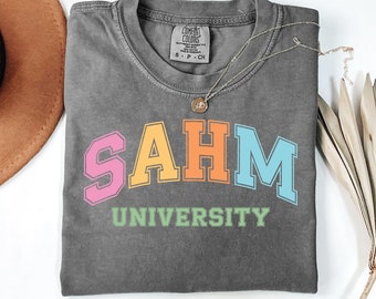 SAHM University Shirt: Funny Mom Life Comfort Colors Tee
