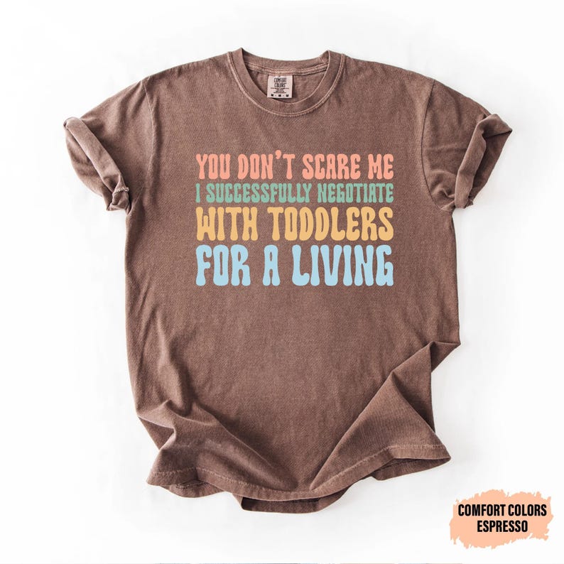 Toddler Negotiator T-Shirt, Daycare Teacher Gift image 4