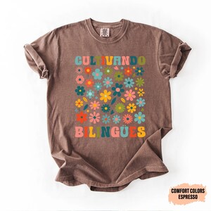 Dual Language Shirt Cultivando Bilingües Shirt Floral Spanish Teacher Shirt Maestra Bilingüe Shirt image 2