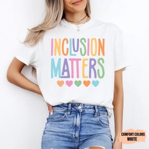 Inclusion Matters Shirt Special Education Shirt Neurodiversity Shirt Autism Awareness Shirt Autism Mom Shirt image 8