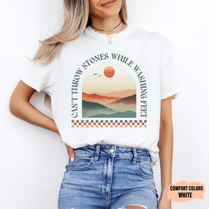 Bible Verse Shirt Can't Throw Stones While Washing Feet Shirt Women Christian Shirt Prayer Shirt Worship Shirt image 3