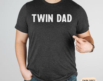 Twin Dad Shirt: New Father Gift, Baby Shower Tee
