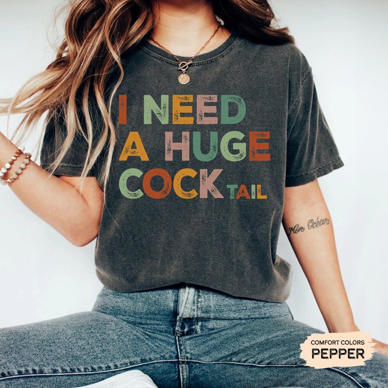 Funny Cocktail Shirt: I Need A Huge Cocktail - Humor Alcohol Tee image 1