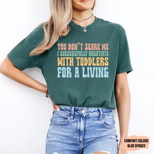 Toddler Negotiator T-Shirt, Daycare Teacher Gift image 3