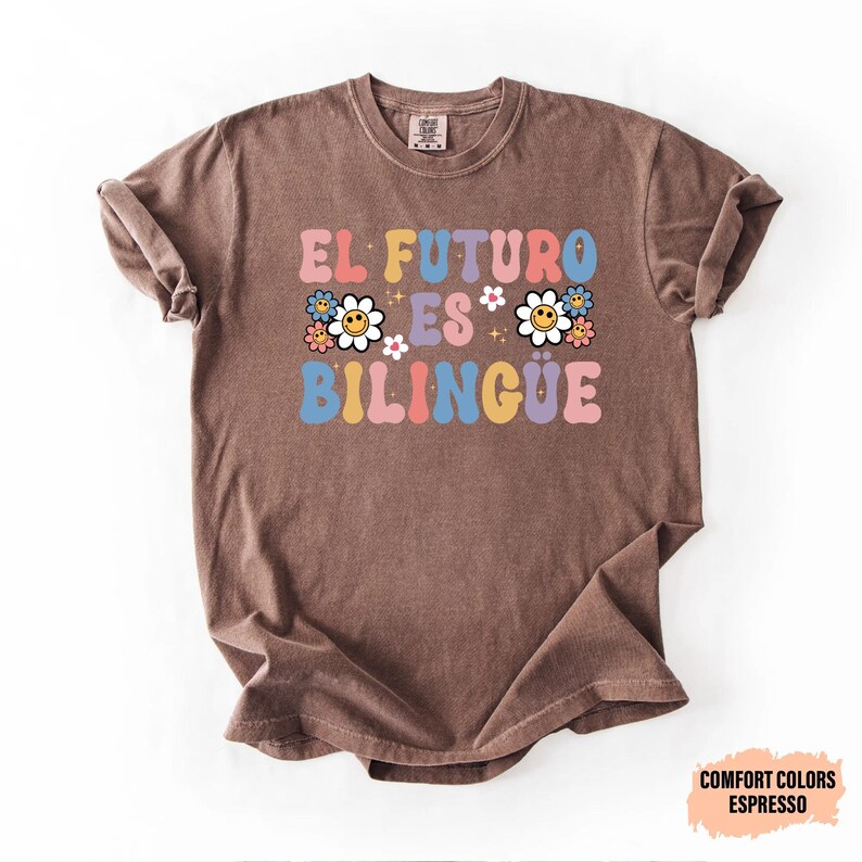 Dual Language Teacher Shirt El Futuro Es Bilingüe Shirt Gift For Spanish Teacher Maestra Shirt image 10