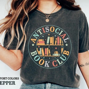 Anti Social Book Club Shirt Bookworm Shirt Sarcastic Bookish Shirt Booktrovert Shirt, Book Lover Gift, Book Shirt, Book Lover Shirt,