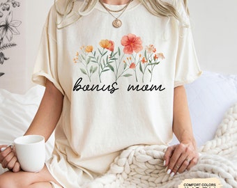 Floral Bonus Mom Shirt Best Step Mom Ever Shirt Wildflower Mom Shirt