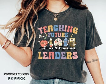 Teacher Shirt Teaching Future Leaders Shirt Kindergarten Teacher Shirt New Teacher Gift Teacher Appreciation Shirt