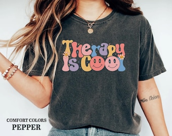 Therapy is Cool Shirt Mental Health Matters Shirt Gift for Therapist Motivational Self Care Shirt Positivity Shirt