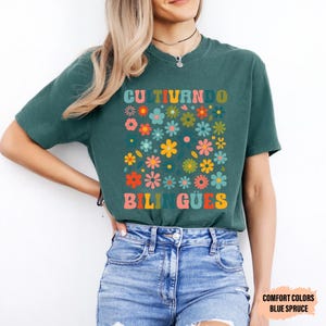 Dual Language Shirt Cultivando Bilingües Shirt Floral Spanish Teacher Shirt Maestra Bilingüe Shirt image 11